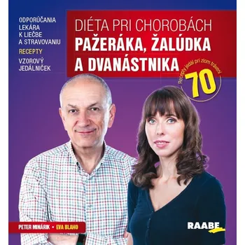 Diéta pri chorobách pažeráka, žalúdka a dvanástnika - Andrej Blaho, Peter Minárik