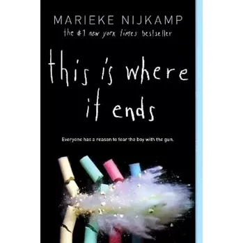 This Is Where It Ends (Marieke Nijkamp, 2019)