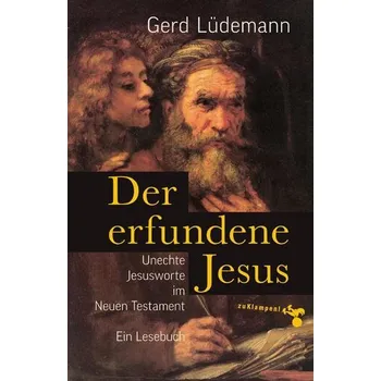 Der erfundene Jesus - Lüdemann, Gerd [DE] (2025, Brožovaná, Klampen, Dietrich zu)