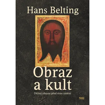 Umění Obraz a kult - Hans Belting