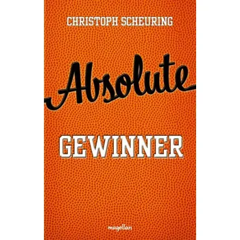 Absolute Gewinner - Scheuring, Christoph [DE] (2025, Brožovaná, Magellan GmbH)