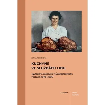 Kuchyně ve službách lidu - Lenka Pořízková