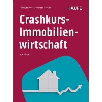 Crashkurs Immobilienwirtschaft - Geyer, Helmut