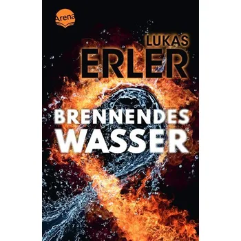 Brennendes Wasser - Erler, Lukas