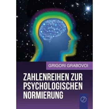 Zahlenreihen zur psychologischen Normierung - Grabovoi, Grigori