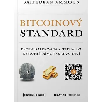Bitcoinový standard - Decentralizovaná alternativa k centrálnímu bankovnictví, 1. vydání