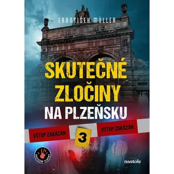 Skutečné zločiny na Plzeňsku 3 - František Müller, Milan Říský (2026, pevná)