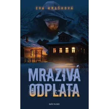 Mrazivá odplata - Hrašková Eva