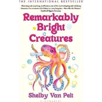 Remarkably Bright Creatures: The charming, witty, and compulsively readable BBC Radio Two Book Club pick (Pelt Van, 2023)