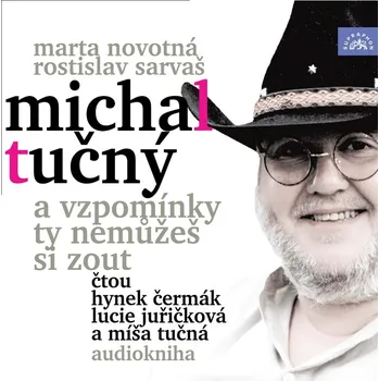 Novotná, Sarvaš: Michal Tučný - A vzpomínky ty nemůžeš zout (čte Hynek Čermák a kol.) CDmp3