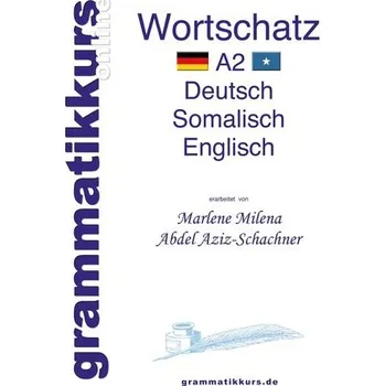 Německý jazyk Wörterbuch Deutsch - Somalisch- Englisch A2 - Aziz, Basma Abdel