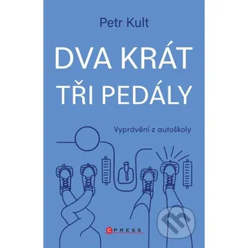 Kniha Dva krát tři pedály - Petr Kult CPRESS