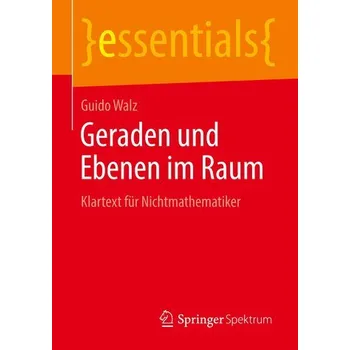 Matematika Geraden und Ebenen im Raum - Walz, Guido