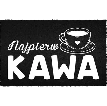Rohožka KOKOSOVÁ VSTUPNÍ ROHOŽKA ČERNÁ 40X60 KE DVEŘÍM VTIPNÁ NEJDŘÍV KÁVA