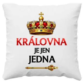 Žertovný předmět Královna je jen jedna - polštář s potiskem- Tričkový.cz