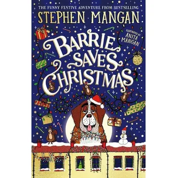 Barrie Saves Christmas - Mangan, Stephen