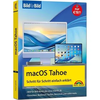 macOS Tahoe Bild für Bild - die Anleitung in Bildern - ideal für Einsteiger, Umsteiger und Fortgeschrittene - Kiefer, Philip