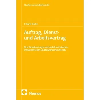 Auftrag, Dienst- und Arbeitsvertrag - Hsiao, Chia-Te