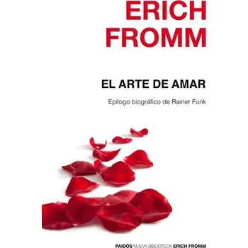 El arte de amar - Erich Fromm [ES] (2016, Brožovaná, Ediciones Paidós Ibérica)