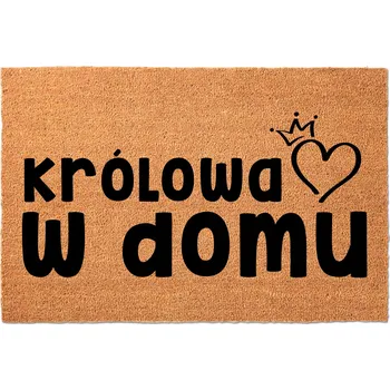 Rohožka KOKOSOVÁ VSTUPNÍ ROHOŽKA 40X60 KE DVEŘÍM VTIPNÁ HUMORNÁ KRÁLOVNA DOMA