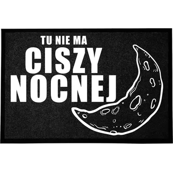 Rohožka VCHODOVÁ ROHOŽKA ČERNÁ 40X60CM KE DVEŘÍM - ZÁBAVNÁ - "ŽÁDNÁ TICHÁ NOC"