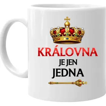 Žertovný předmět Královna je jen jedna - hrnek s potiskem- Tričkový.cz