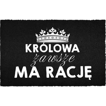 Rohožka KOKOSOVÁ VSTUPNÍ ROHOŽKA ČERNÁ KE DVEŘÍM S HUMOREM KRÁLOVNA MÁ VŽDYCKY PRAVDU