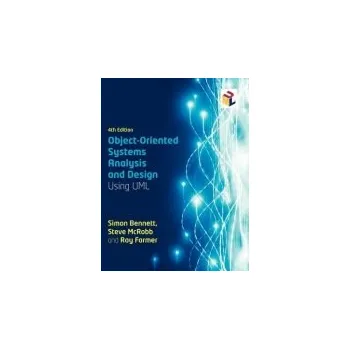 Populárně naučná literatura pro dospělé Object-Oriented Systems Analysis and Design Using UML - Bennett, Simon a Farmer, Ray a McRobb, Steve