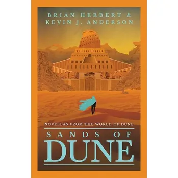 Sands of Dune: Novellas from the world of Dune brožovaná Kevin J. Anderson DN00437599
