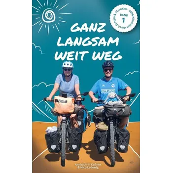 Literární cestopis Ganz langsam weit weg - Ladewig, Nico