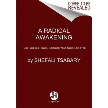 Osobní rozvoj A Radical Awakening - Tsabary, Shefali [EN] (2022, Měkká, HarperCollins)