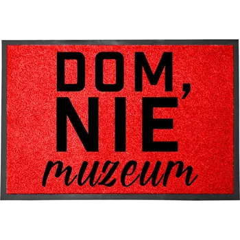 Rohožka VCHODOVÁ ROHOŽKA ČERVENÁ 40X60 KE DVEŘÍM VTIPNÁ HUMORNÁ DOMA NE V MUZEU