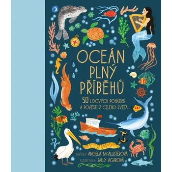 Pohádka Oceán plný příběhů - 50 lidových pohádek a pověstí z celého světa