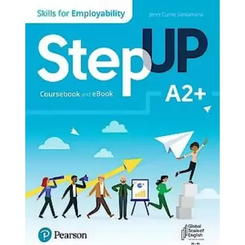 Umění Step Up. Skills for Employability. A2+. Coursebook and eBook Kolektivní práce