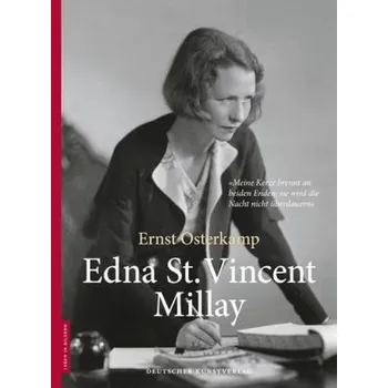 Edna St. Vincent Millay - Osterkamp, Ernst