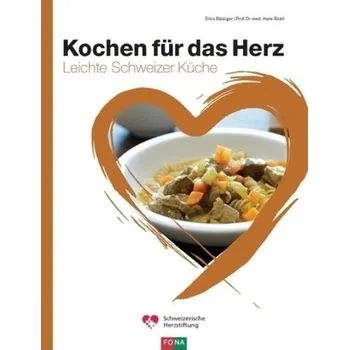 Kochen für das Herz - Bänziger, Erica [DE] (2018, Vázaná, FONA)