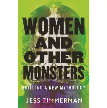Women and Other Monsters (Jess Zimmerman)(Brožovaná)