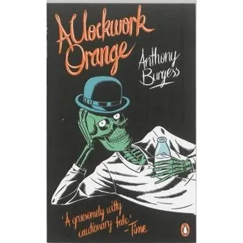 A Clockwork Orange: Penguin Essentials Kniha