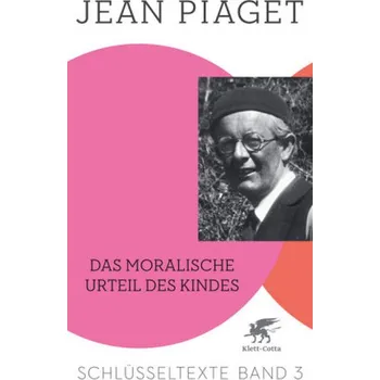 Das moralische Urteil des Kindes - Jean Piaget