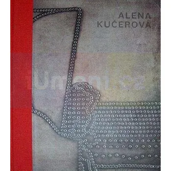 Umění Alena Kučerová - kolektiv + dárek Zdarma