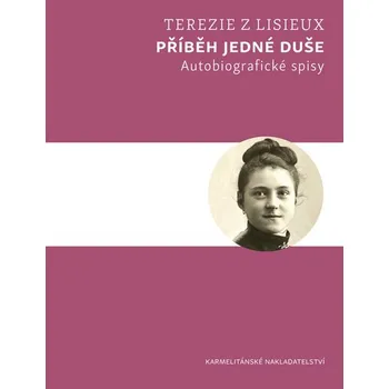 Příběh jedné duše - Autobiografické spisy, 2. vydání