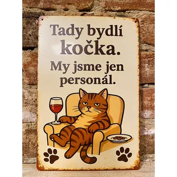 Plechová cedule Plechová cedulka - tady bydlí kočka…