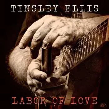 Zahraniční hudba LP Tinsley Ellis: Labor Of Love 2026