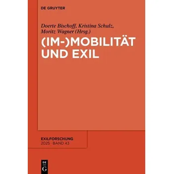 Kniha (Im-)Mobilität und Exil - Bischoff, Doerte