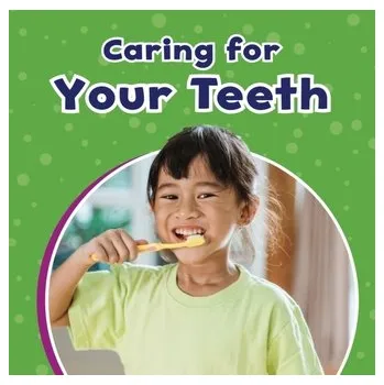 Caring for Your Teeth - Schuh, Mari C [EN] (2023, Brožovaná, Capstone Global Library Ltd)