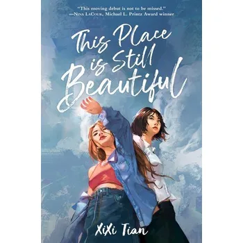 This Place Is Still Beautiful - Tian, XiXi [EN] (2023, Brožovaná, HarperCollins)
