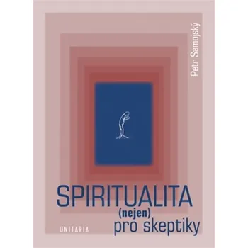 Spiritualita (nejen) pro skeptiky