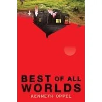 Best of All Worlds - Kenneth Oppel [EN] (2025, Pevná, Scholastic Inc.)