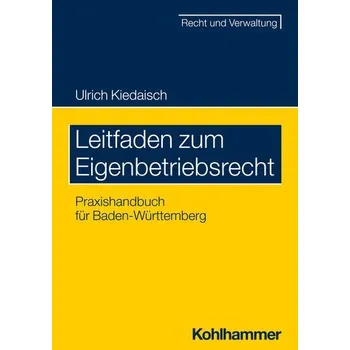 Leitfaden zum Eigenbetriebsrecht - Kiedaisch, Ulrich