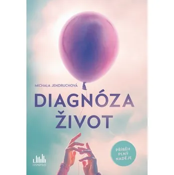 Diagnóza život - Michala Jendruchová čeština (2026)